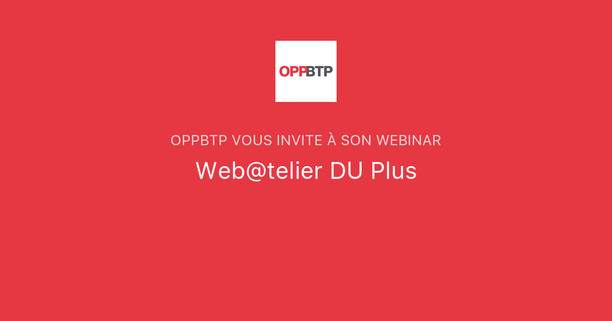 Web@telier DU Plus | OPPBTP