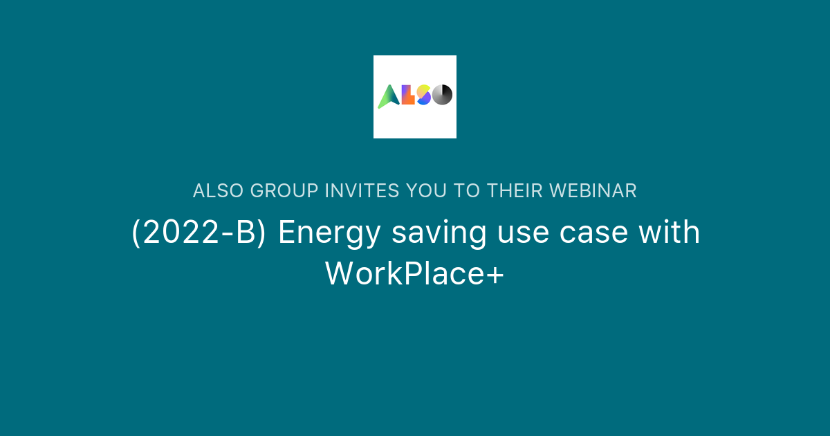 (2022-B) Energy Saving Use Case With WorkPlace+ | ALSO Group