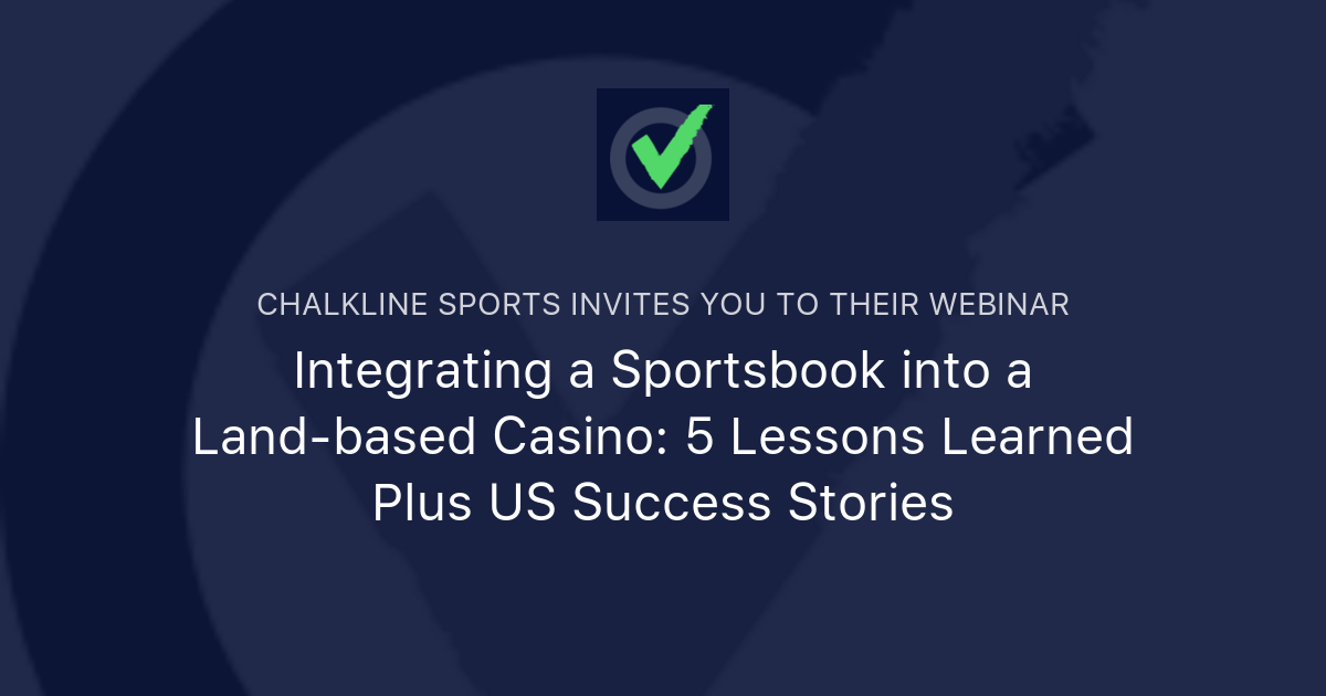 Integrating a Sportsbook into a Landbased Casino 5 Lessons Learned