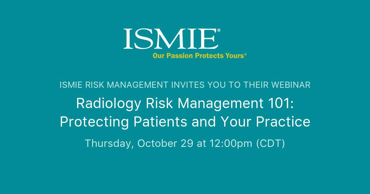 Radiology Risk Management 101 Protecting Patients and Your Practice