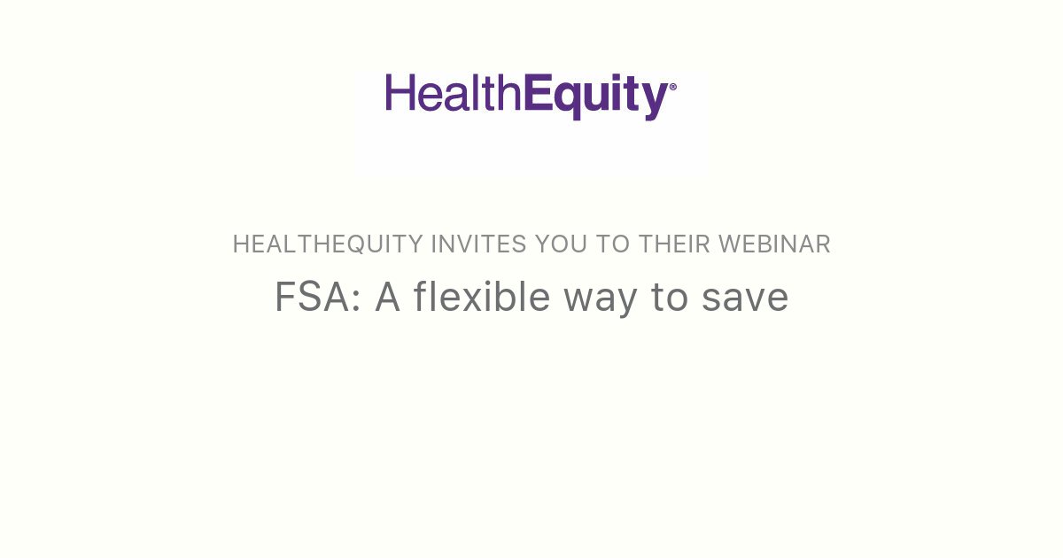FSA A flexible way to save HealthEquity