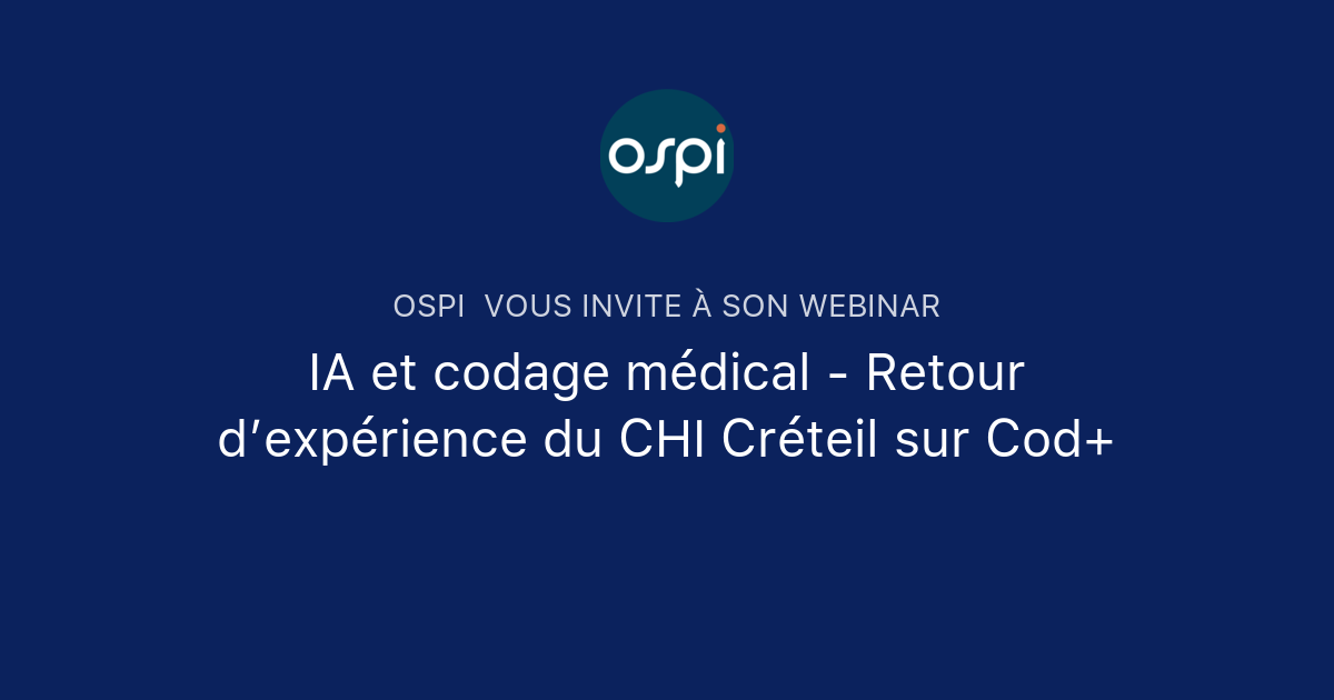 IA et codage médical - Retour d’expérience du CHI Créteil sur Cod+ | Ospi
