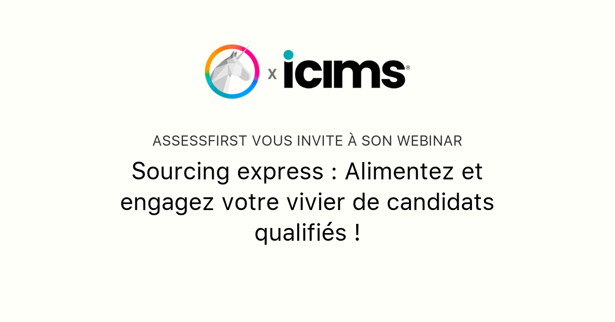 Sourcing Express Alimentez Et Engagez Votre Vivier De Candidats Qualifiés Assessfirst 1558