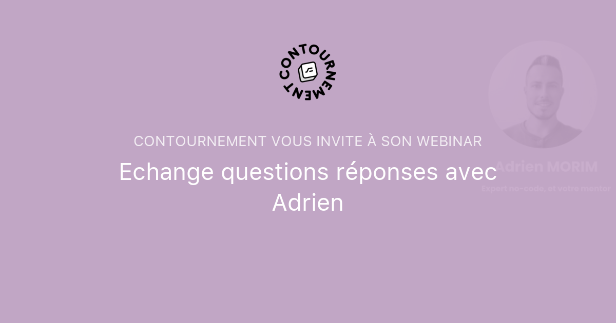 Echange questions réponses avec Adrien | Contournement