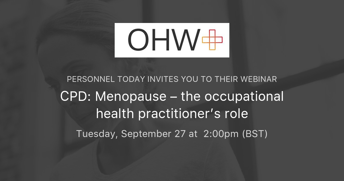 CPD Menopause the occupational health practitioner’s role