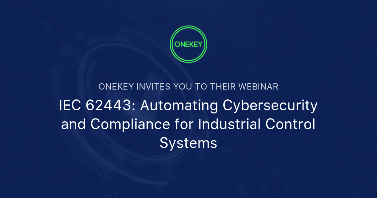 IEC 62443: Automating Cybersecurity And Compliance For Industrial ...