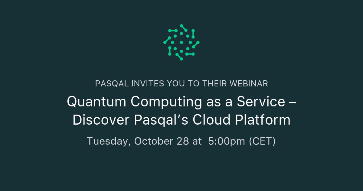 Quantum Computing as a Service – Discover Pasqal’s Cloud Platform | Pasqal