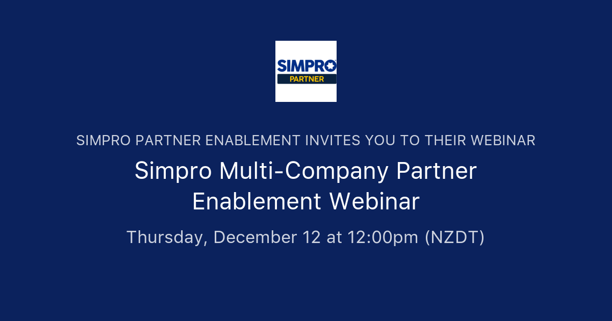 Simpro Multi-Company Partner Enablement Webinar | Simpro Partner Enablement