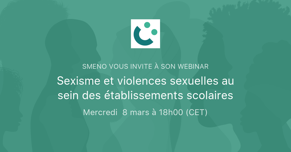 Sexisme Et Violences Sexuelles Au Sein Des établissements Scolaires Smeno