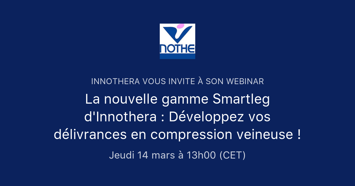 La nouvelle gamme Smartleg d'Innothera : Développez vos délivrances en ...