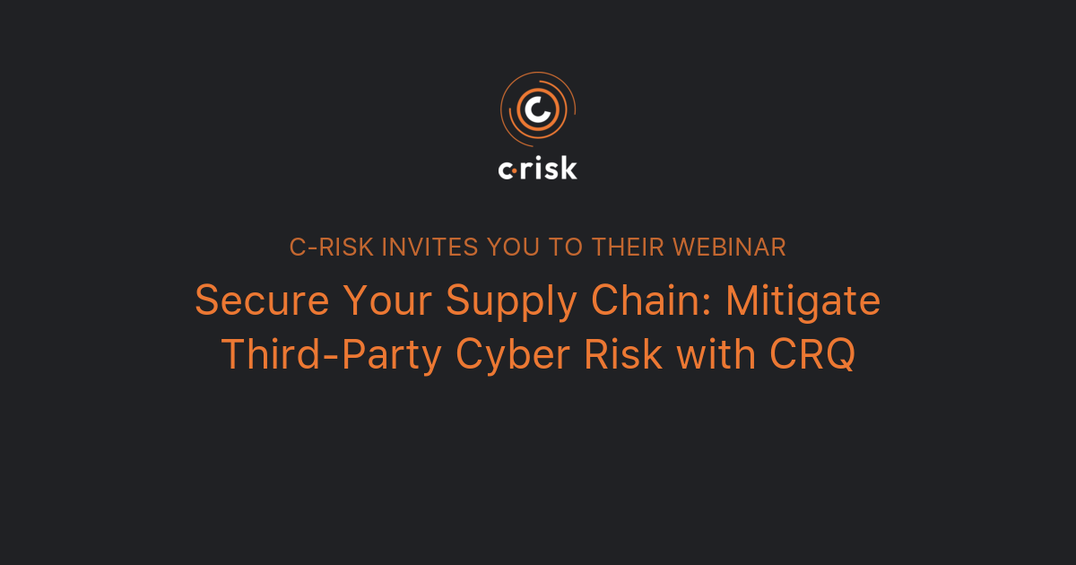 Secure Your Supply Chain: Mitigate Third-Party Cyber Risk with CRQ | C-Risk