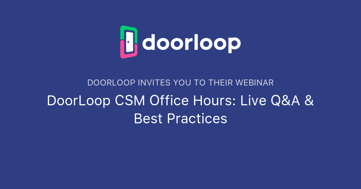DoorLoop CSM Office Hours: Live Q&A & Best Practices | DoorLoop