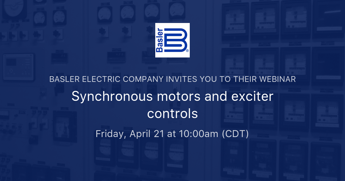 Synchronous motors and exciter controls Basler Electric Company