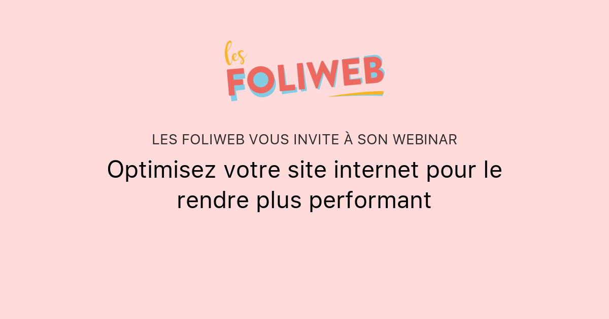 Optimisez votre site internet pour le rendre plus performant | Les Foliweb