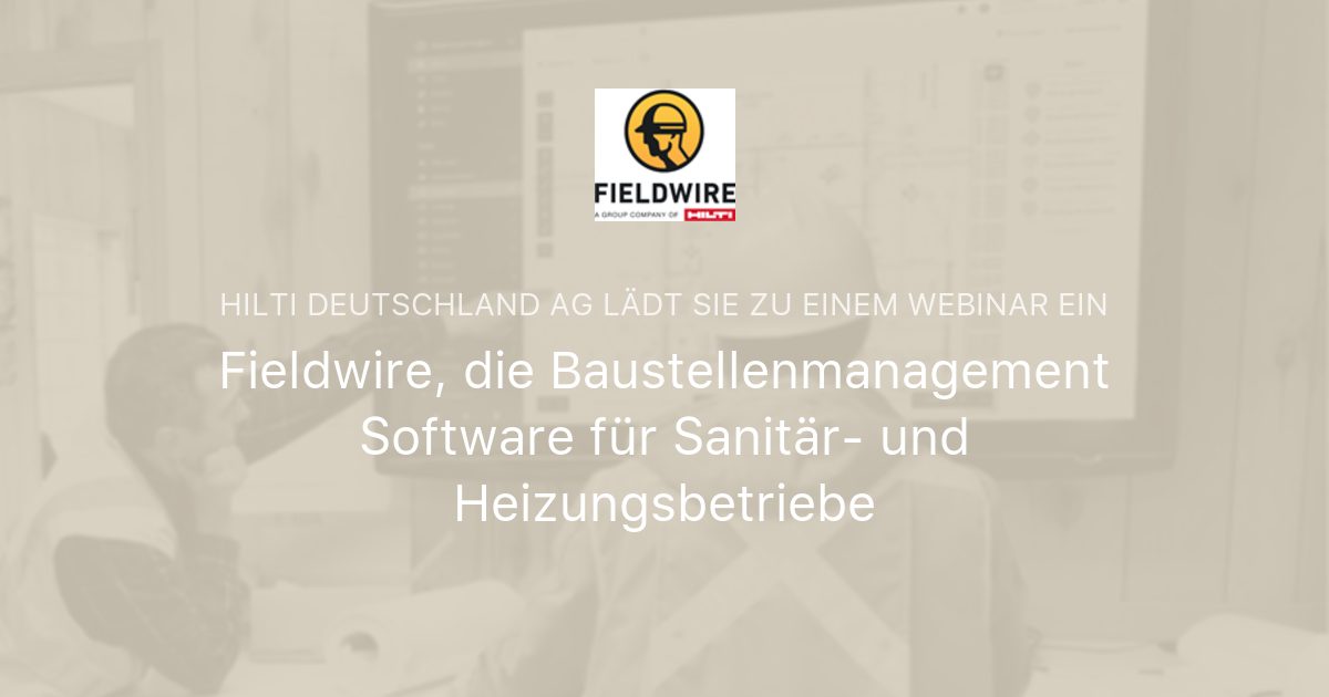 Fieldwire, die Baustellenmanagement Software für Sanitär- und ...