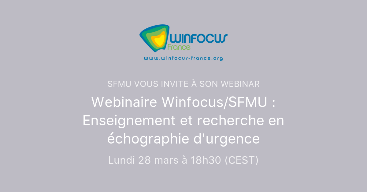 Webinaire Winfocus/SFMU : Enseignement Et Recherche En échographie D ...