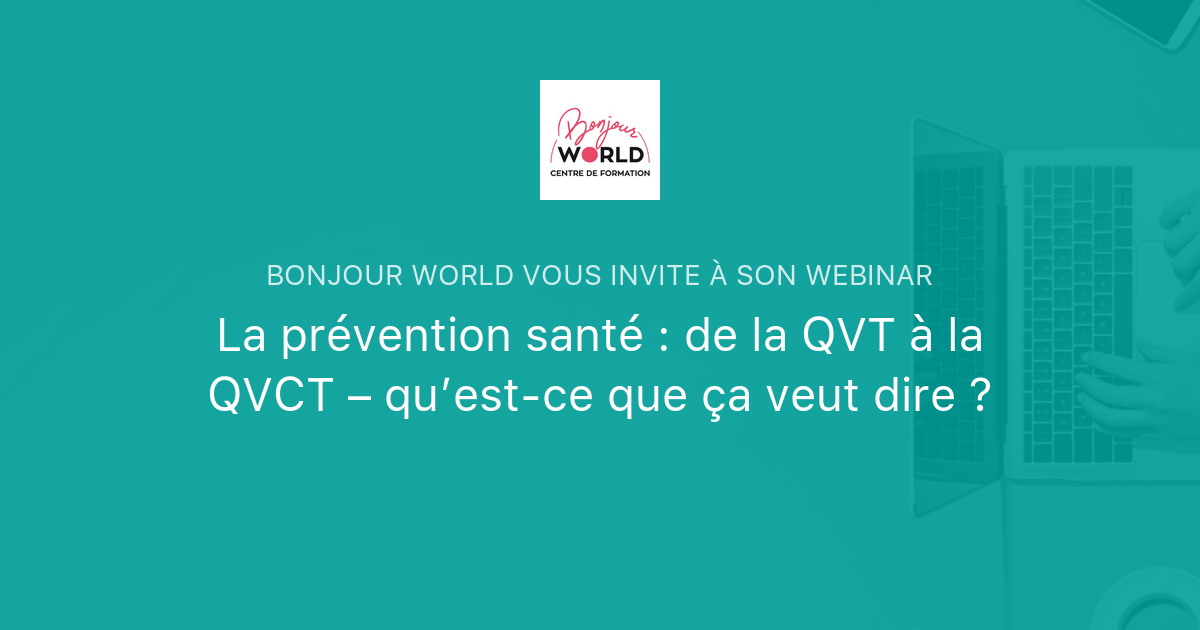 La Prévention Santé : De La QVT à La QVCT – Qu’est-ce Que ça Veut Dire ...