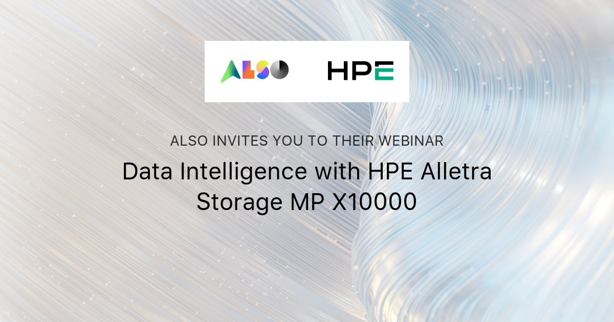 Mps Data Storage Data Intelligence with HPE Alletra Storage MP X10000 | ALSO