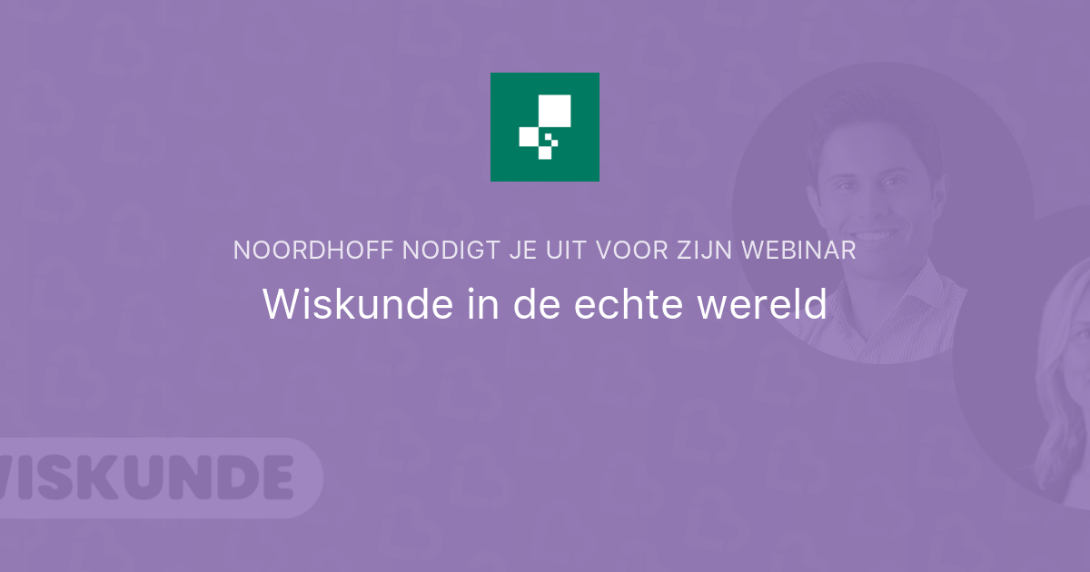 Wiskunde in de echte wereld | Noordhoff