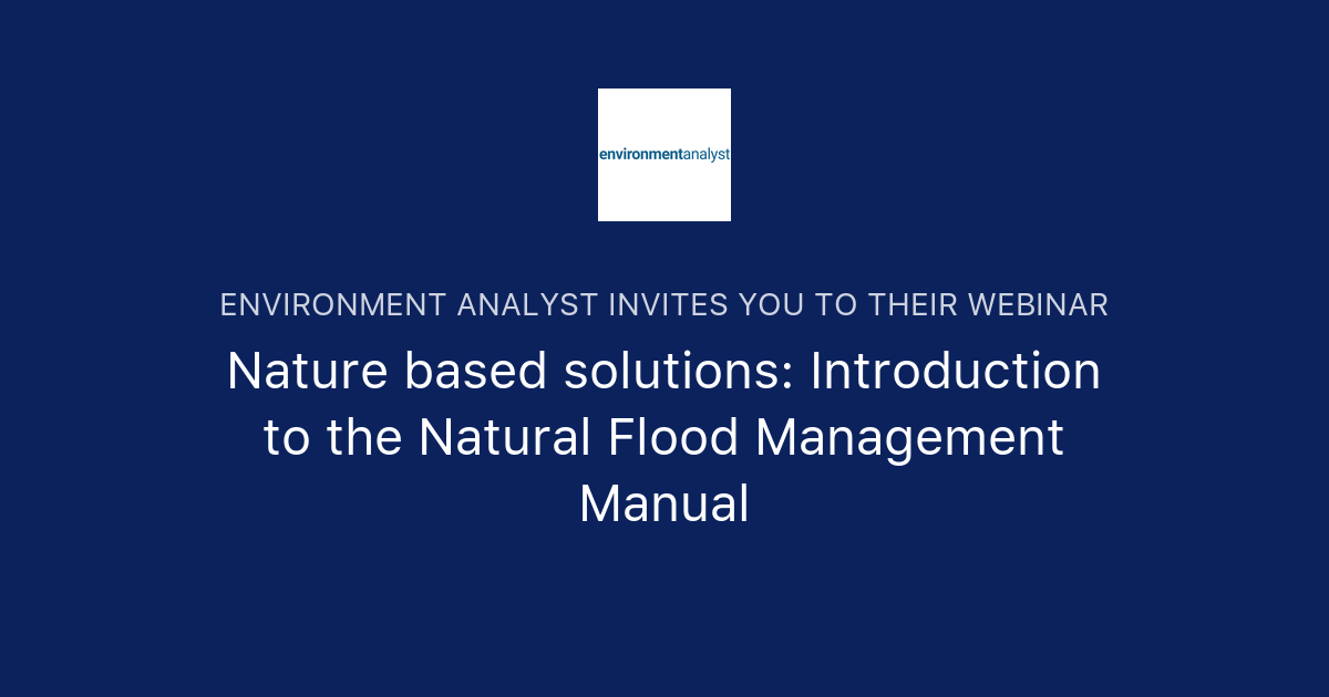 Nature Based Solutions: Introduction To The Natural Flood Management ...