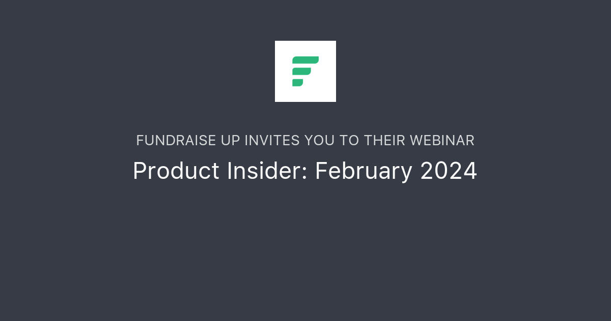 Product Insider February 2024 Fundraise Up   Og 