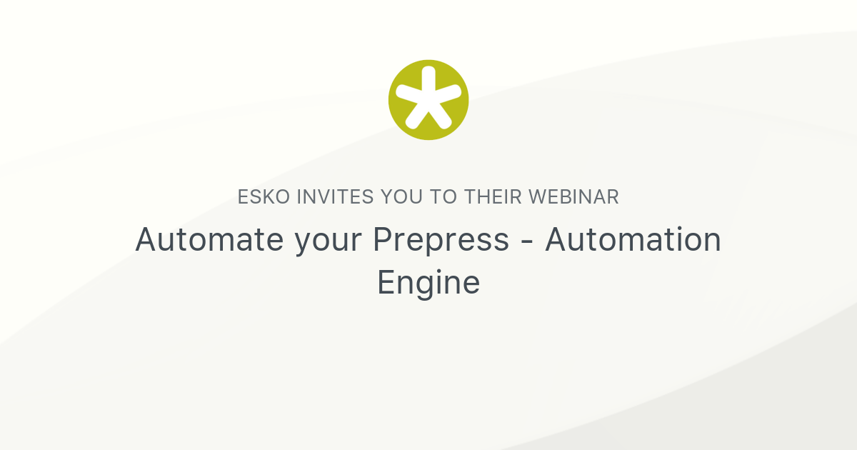 Automate your Prepress Automation Engine Esko