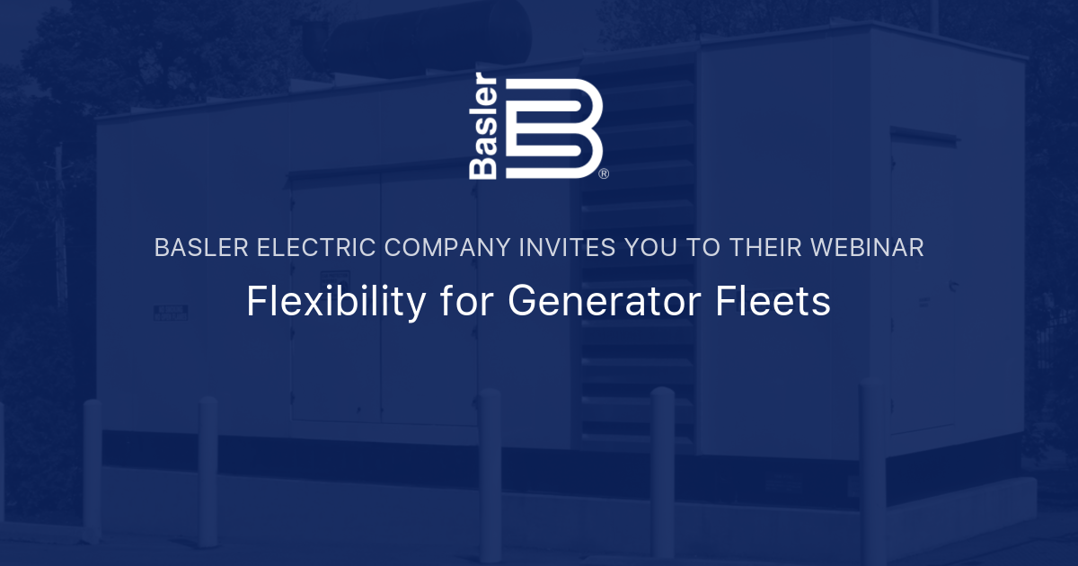 Flexibility for Generator Fleets Basler Electric Company