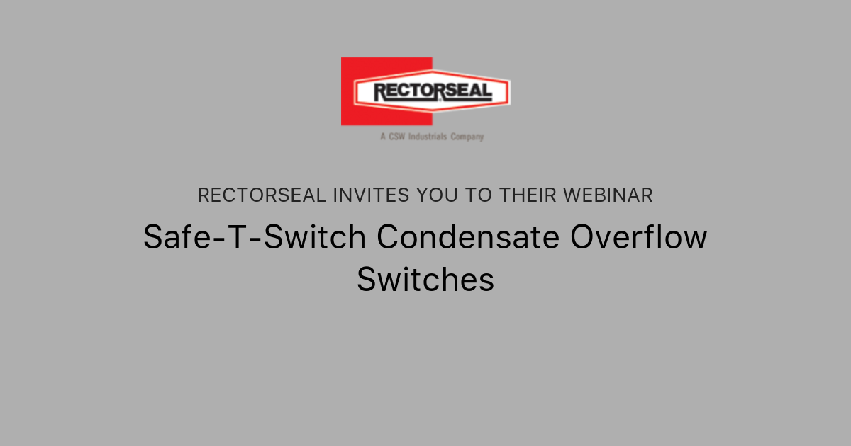 Condensate Shutoff Switches RectorSeal