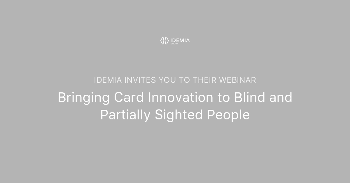 Bringing Card Innovation to Blind and Partially Sighted People IDEMIA