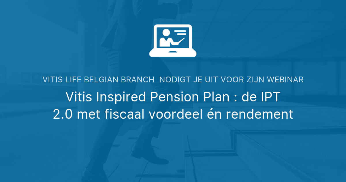 Vitis Inspired Pension Plan : De IPT 2.0 Met Fiscaal Voordeel én ...