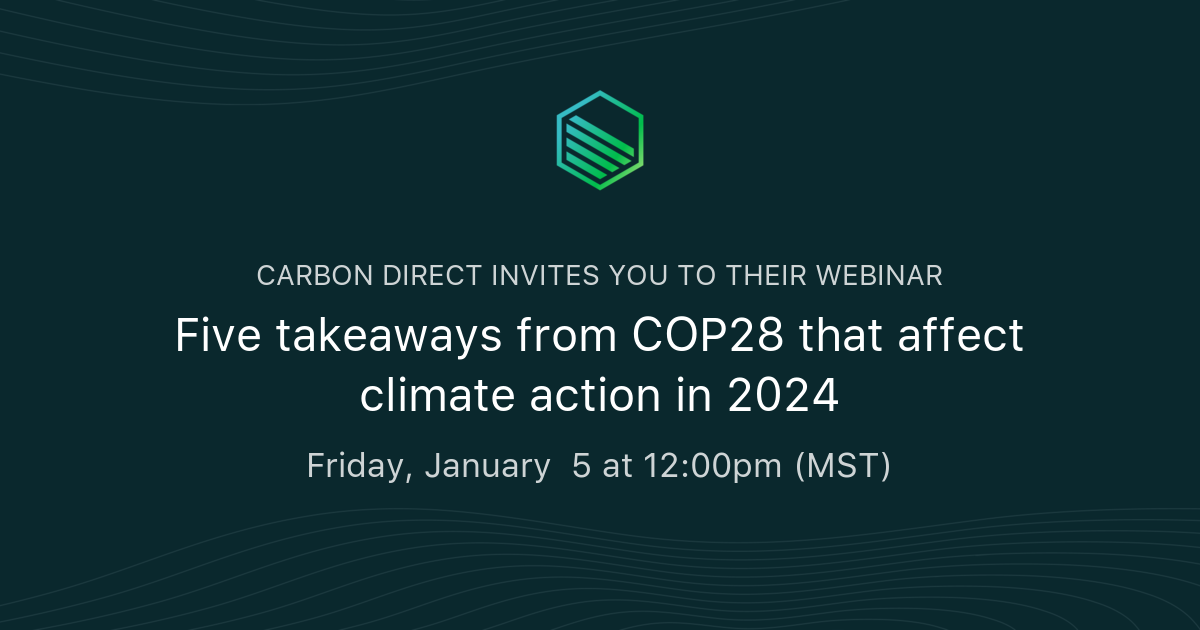 Five Takeaways From COP28 That Affect Climate Action In 2024 Carbon   Og 