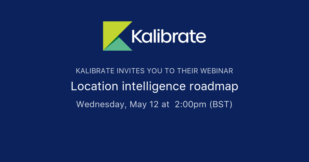Location Intelligence Roadmap Kalibrate