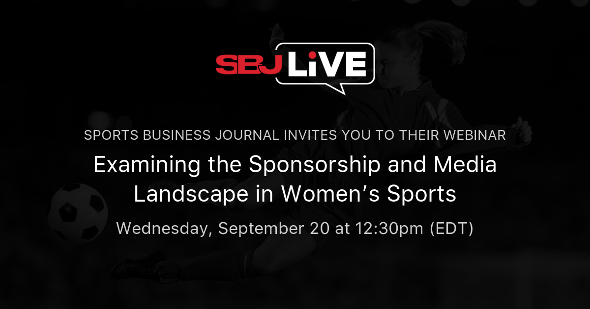 Examining the Sponsorship and Media Landscape in Women’s Sports