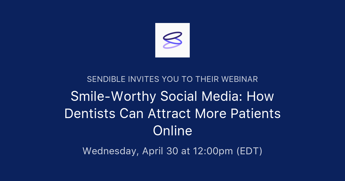 Smile-Worthy Social Media: How Dentists Can Attract More Patients ...