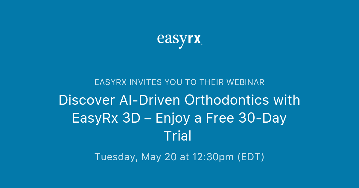 Discover AI-Driven Orthodontics with EasyRx 3D – Enjoy a Free 30-Day ...