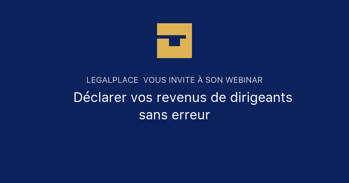 Déclaration d'Impôt : comment déclarer vos rémunérations et dividendes ...