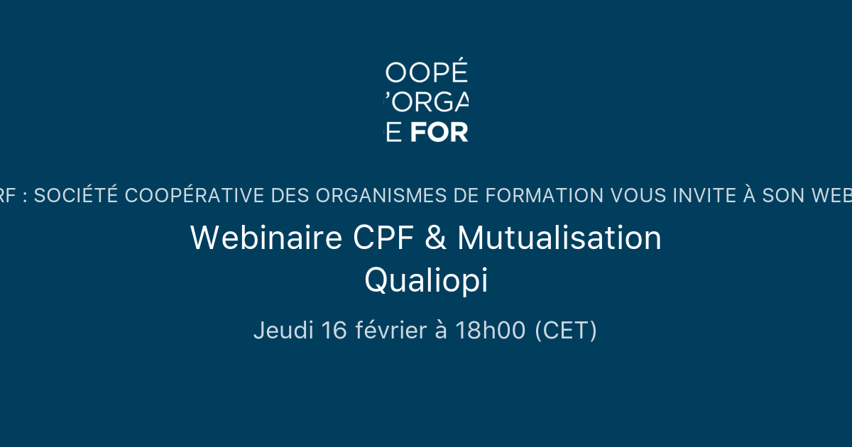 Webinaire CPF & Mutualisation Qualiopi | SCORF : Société Coopérative ...