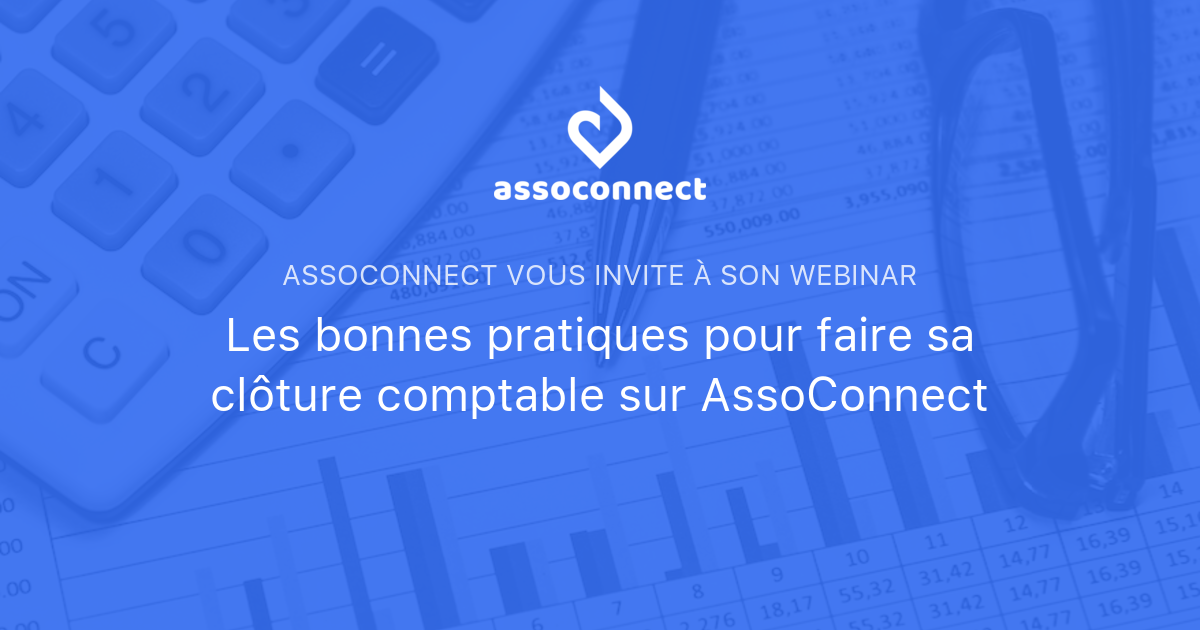 les bonnes pratiques pour faire sa clôture comptable sur assoconnect