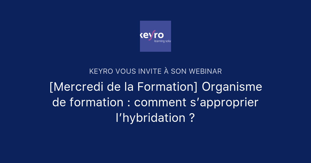 [Mercredi de la Formation] Organisme de formation : comment s ...