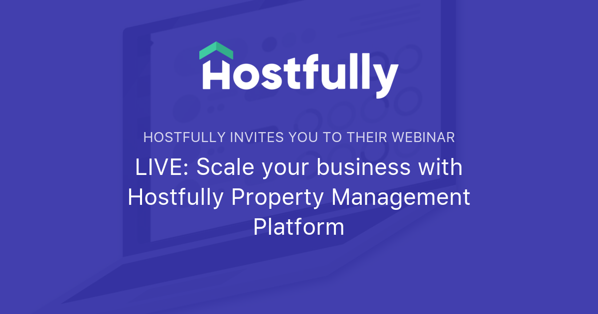 LIVE Scale your business with Hostfully Property Management Platform