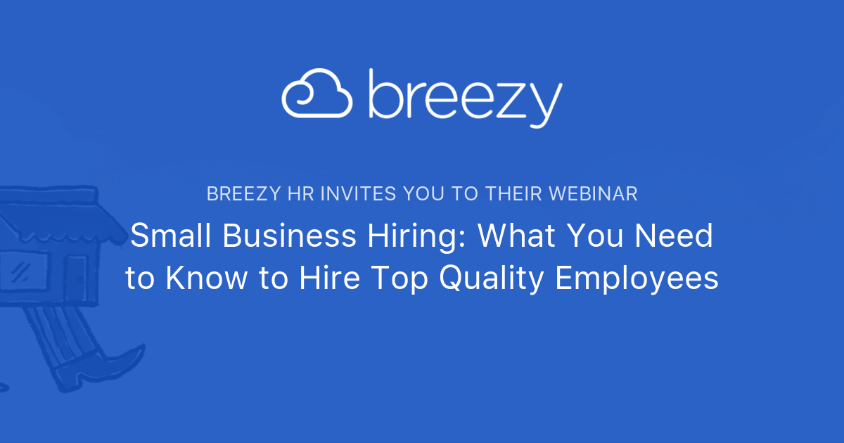 Small Business Hiring What You Need to Know to Hire Top Quality