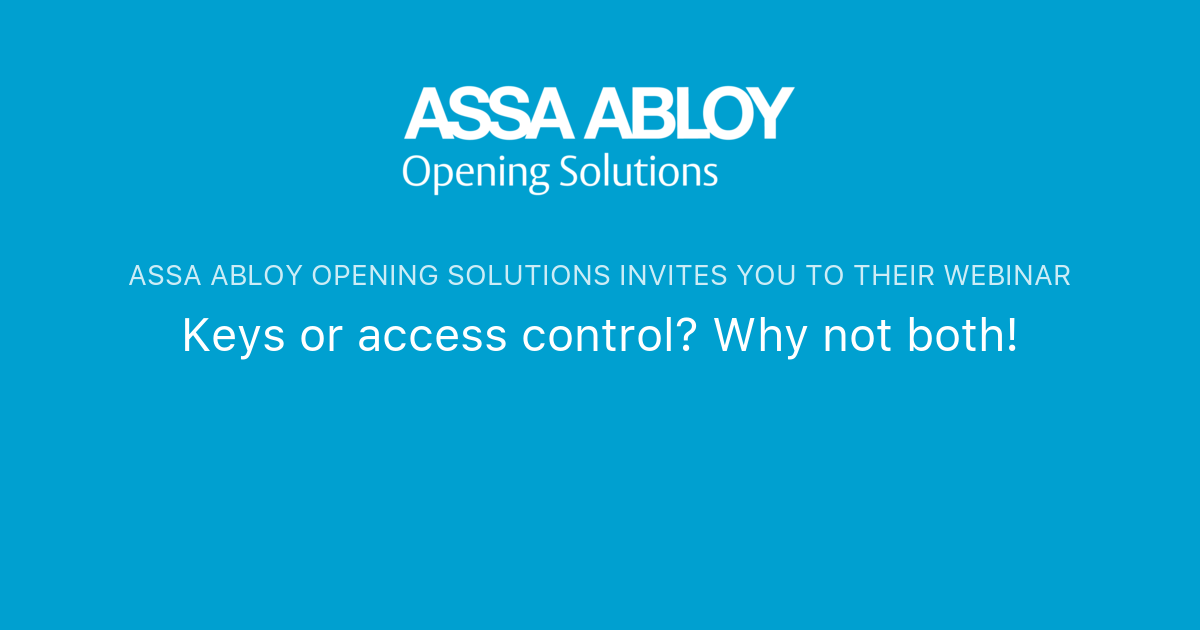 Keys or access control? Why not both! ASSA ABLOY Opening Solutions