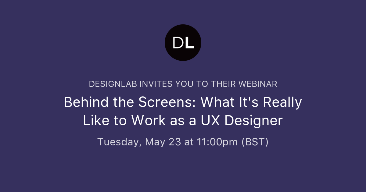Behind the Screens: What It's Really Like to Work as a UX Designer ...
