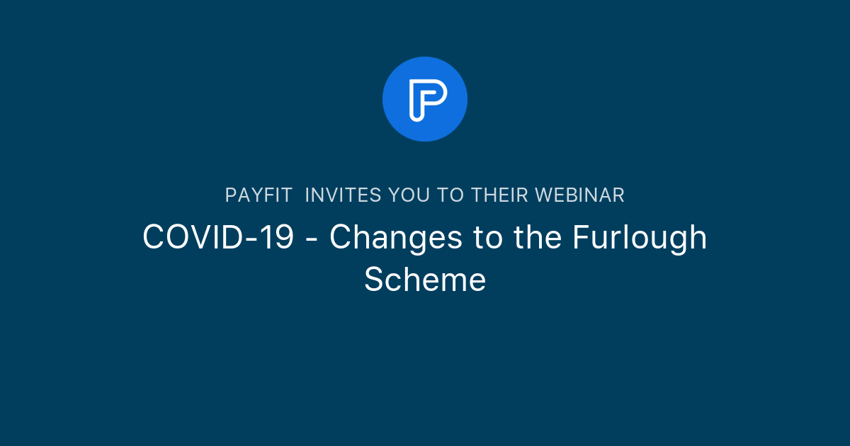 Covid 19 Changes To The Furlough Scheme Payfit