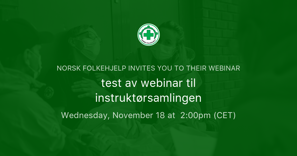 Test Av Webinar Til Instruktørsamlingen | Norsk Folkehjelp