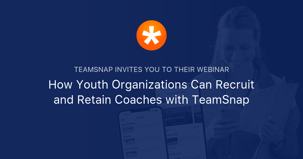 How Youth Organizations Can Recruit and Retain Coaches with TeamSnap