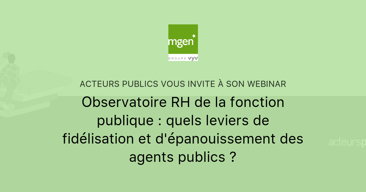 Observatoire RH De La Fonction Publique : Quels Leviers De Fidélisation ...