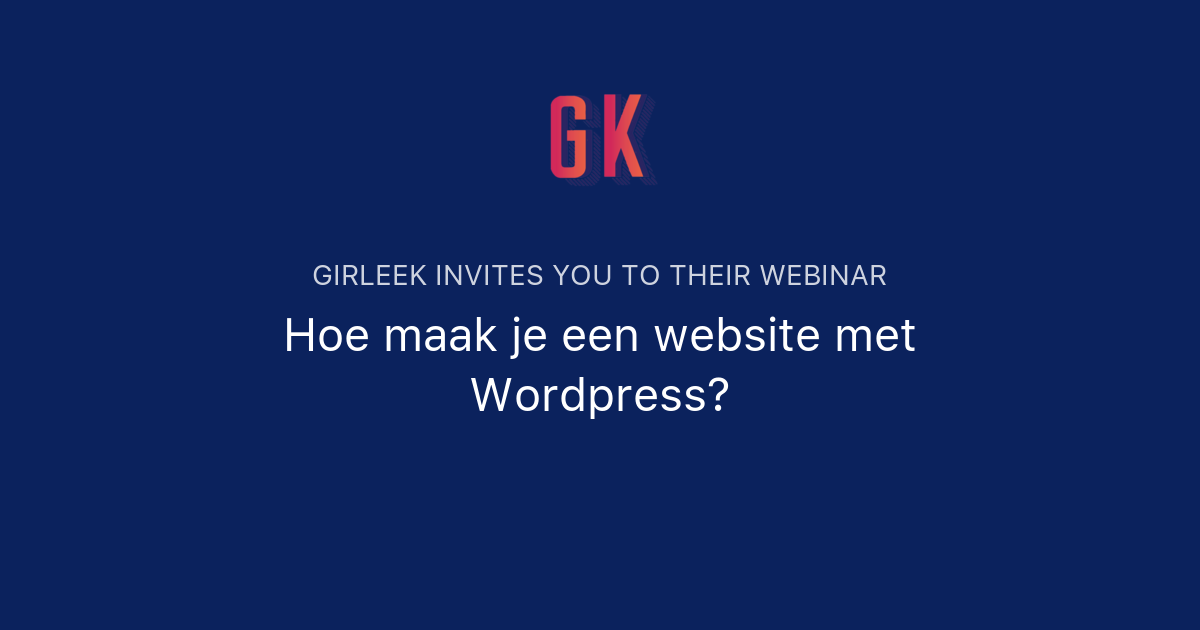 Hoe maak je een website met Wordpress? | GIRLEEK