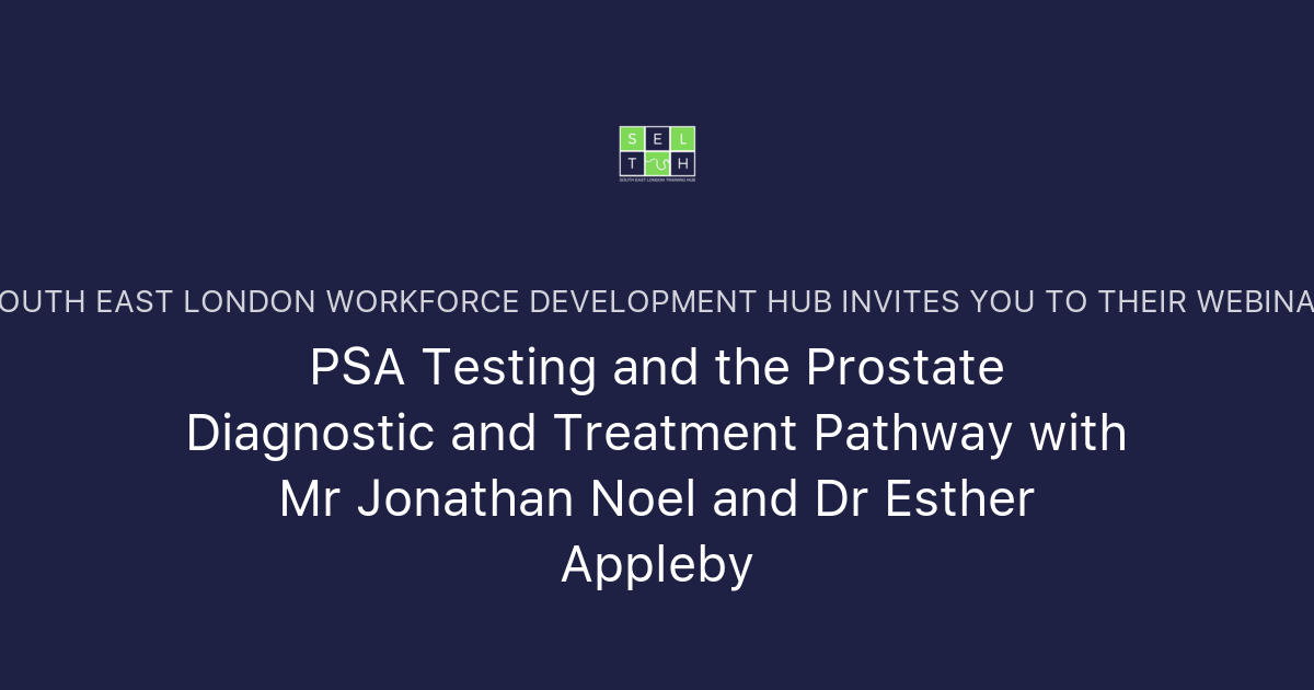 PSA Testing and the Prostate Diagnostic and Treatment Pathway with Mr