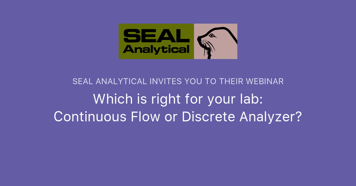Which is right for your lab Continuous Flow or Discrete Analyzer